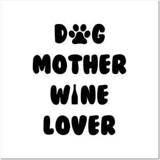 dog mother wine lover Posters and Art